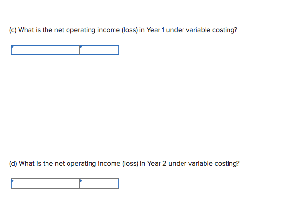 $11 8 Direct labor S6 9 Variable manufacturing overhead $3 10 Fixed