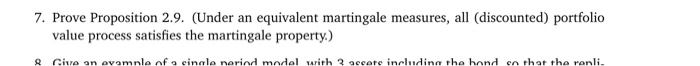  7. Prove Proposition 2.9. (Under an equivalent martingale measures, all (discounted)