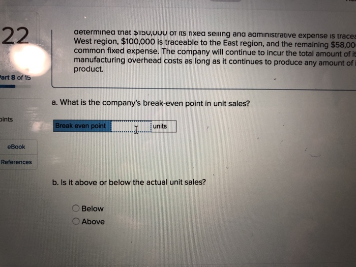 West regions. The following information pertains to the company's first year of