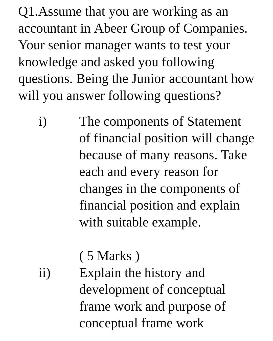  Please answer the question quickly Q1.Assume that you are working as