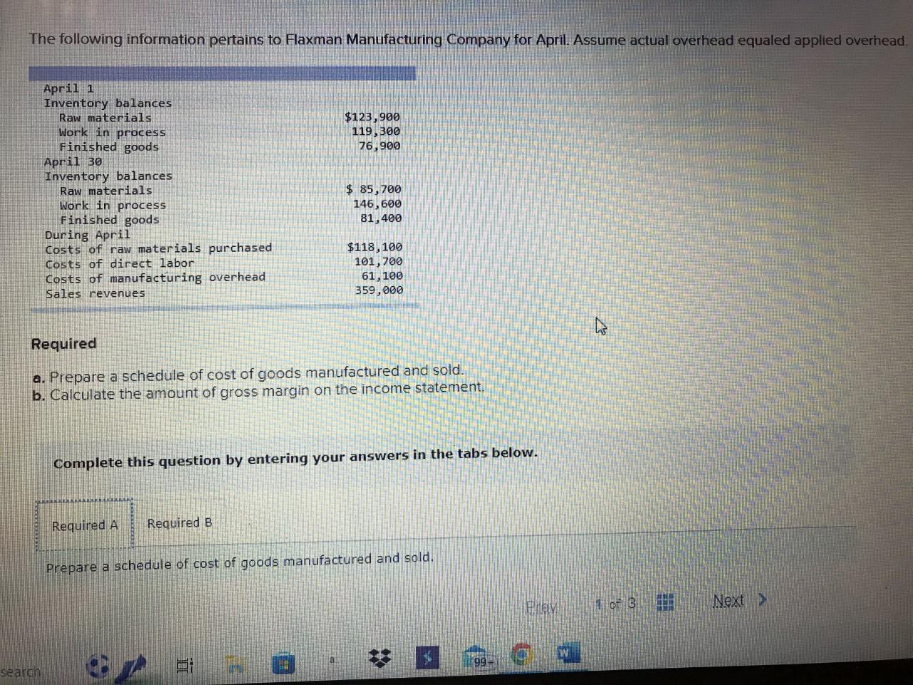 you. Required a. Prepare a schedule of cost of goods manufactured and