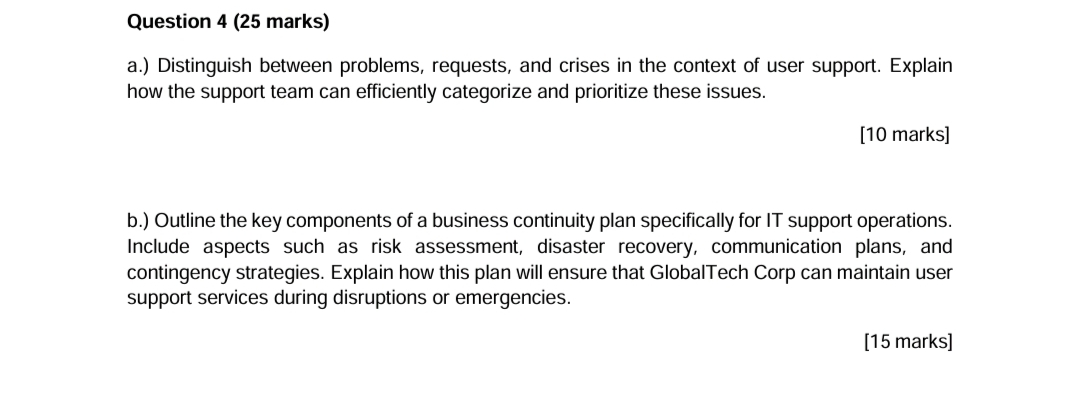  Question 4(25 marks) a.) Distinguish between problems, requests, and crises in