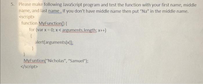 please convert this into a while loop. 5. Please make following JavaScript