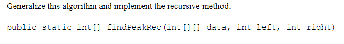 neighbors). You must write a program that recursively searches for a peak