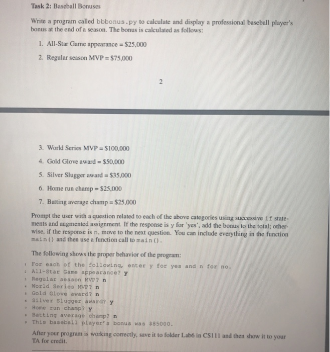  Task 2: Baseball Bonuses Write a program called bbbonus.py to calculate