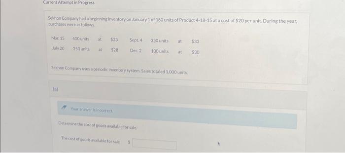  Current Attempt in Progress Sekhon Company had a beginning inventory on