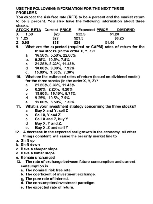  USE THE FOLLOWING INFORMATION FOR THE NEXT THREE PROBLEMS You expect