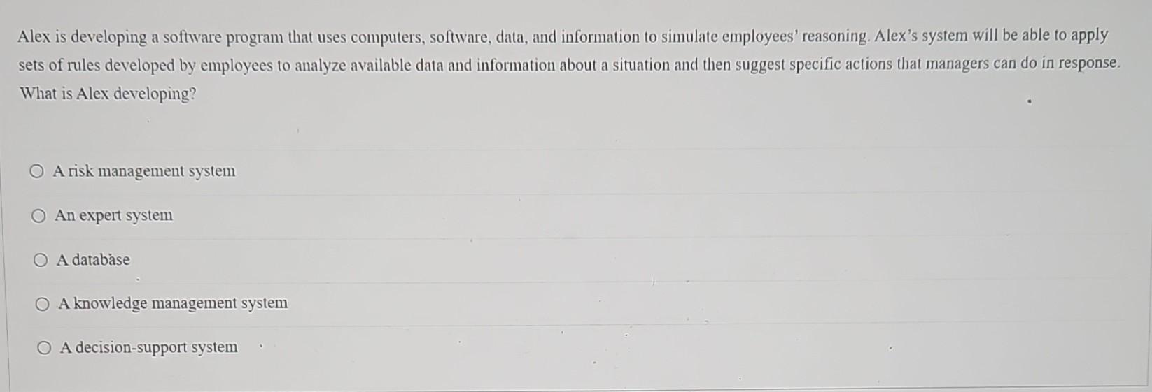  Alex is developing a software program that uses computers, software, data,