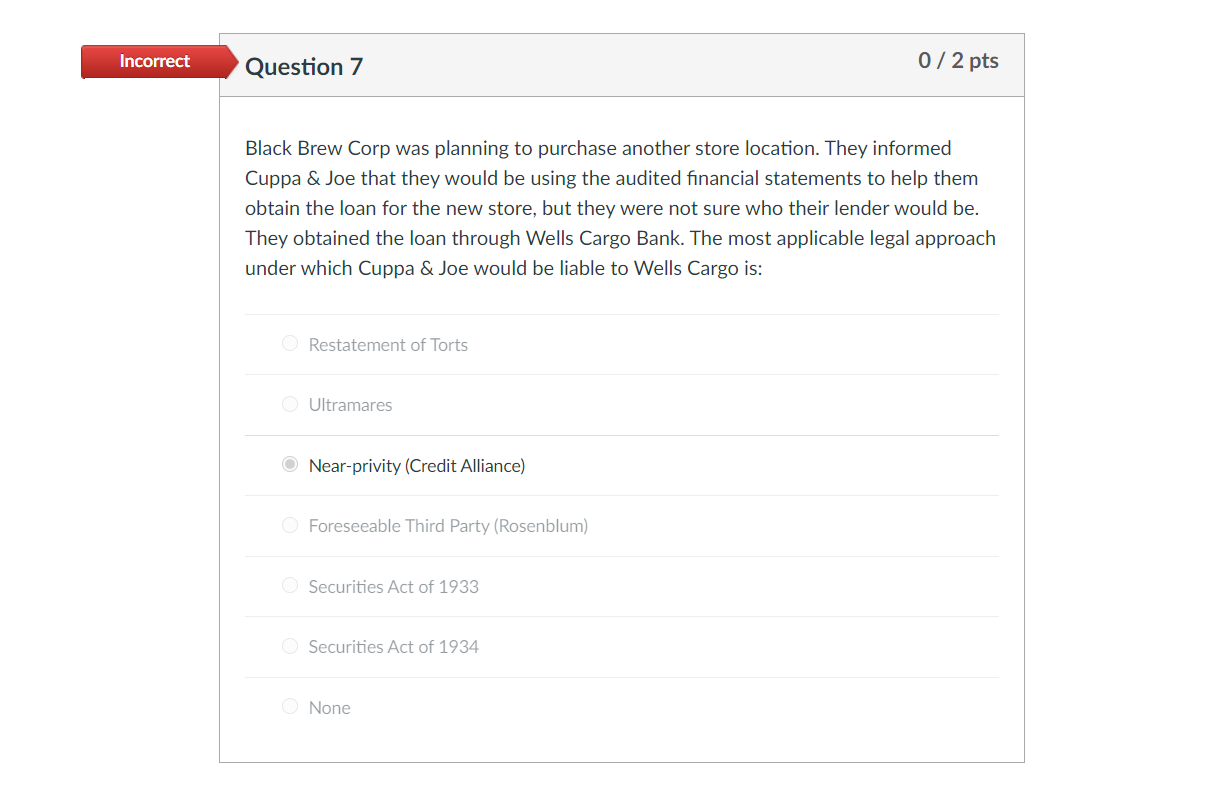  Incorrect Question 7 0/2 pts Black Brew Corp was planning to