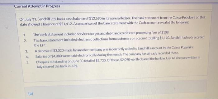  Current Attempt in Progress 1. 2 On July 31, Sandhill Ltd.