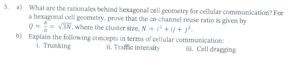  a) What are the rationales behind hexagonal cell geometry for cellular