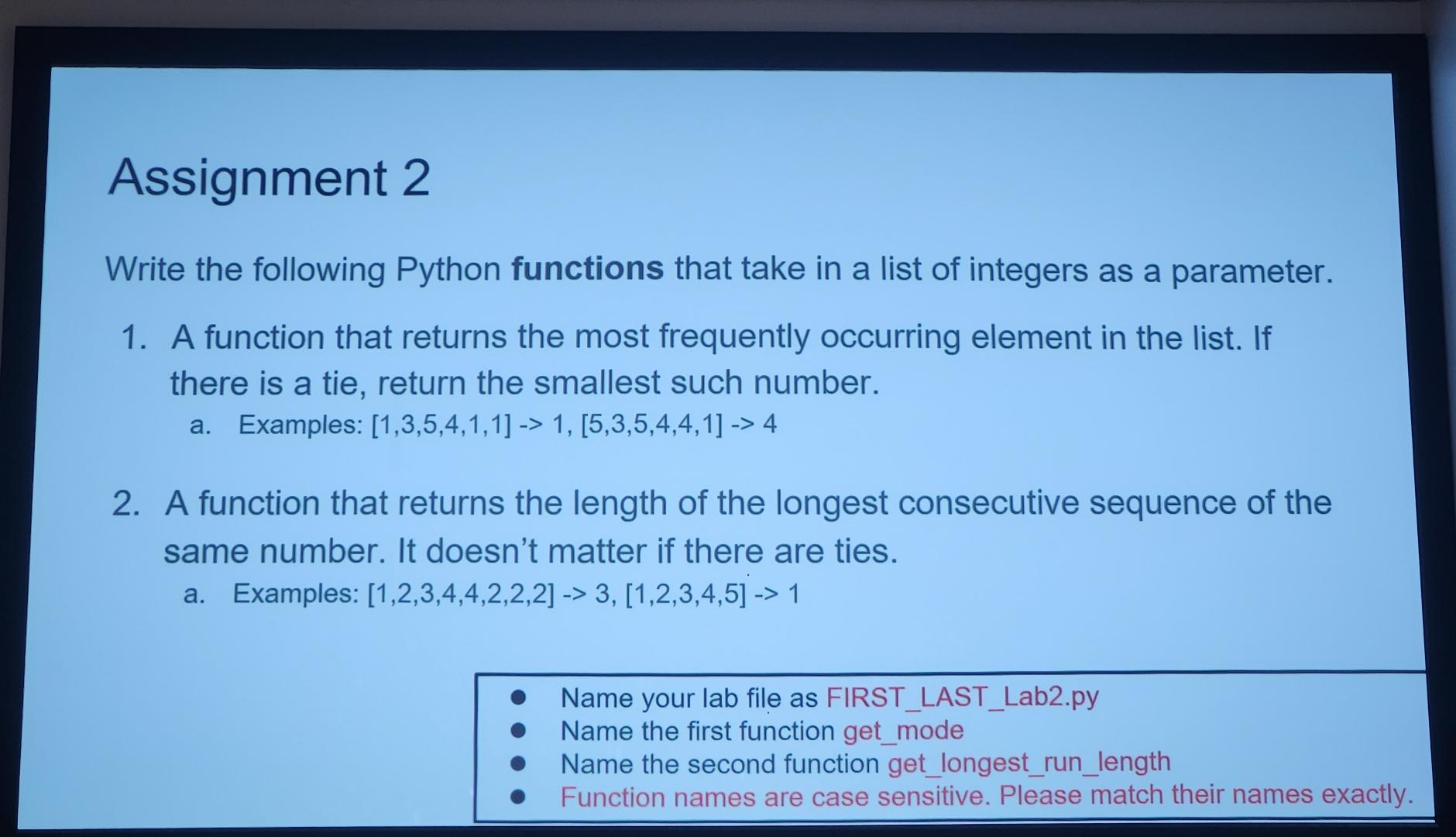  Assignment 2 Write the following Python functions that take in a
