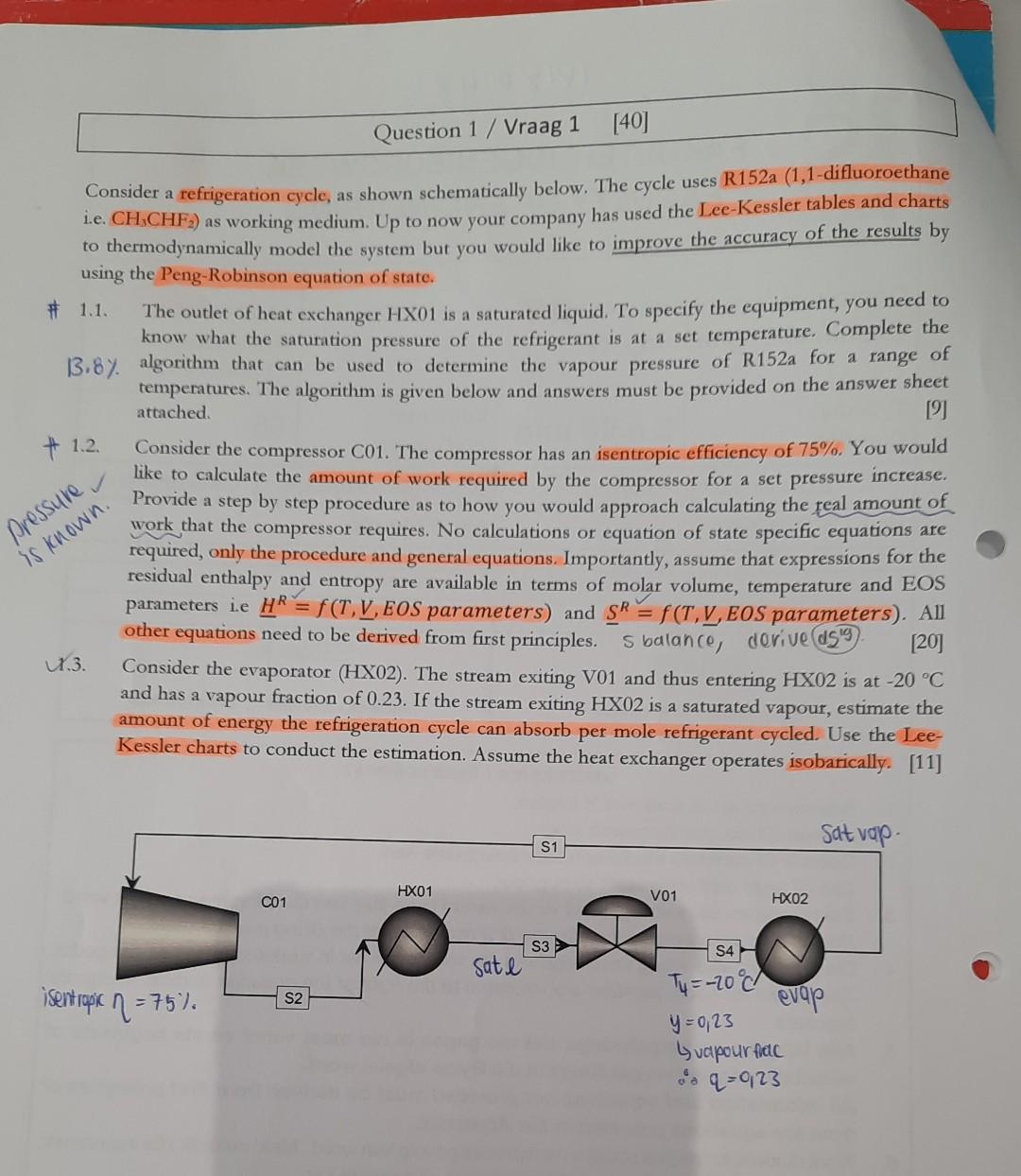 please post step by step explanation Consider a refrigeration cycle, as