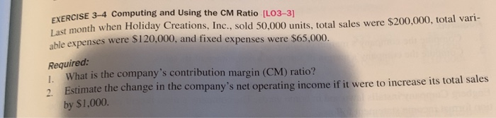  EXERCISE 3-4 Computing and Using the CM Ratio [LO3-31 Last month