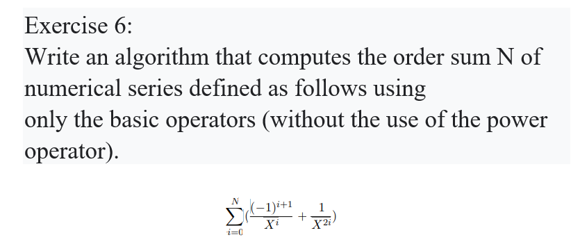 Langue C Exercise 6: Write an algorithm that computes the order sum