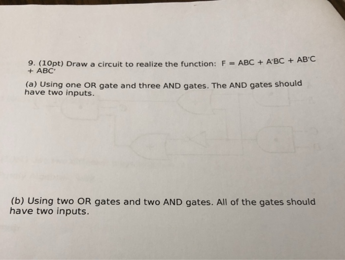  9. (10pt) Draw a circuit to realize the function: FABC ABC