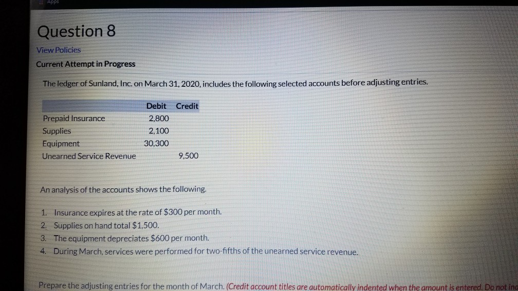 Apps Question 8 View Policies Current Attempt in Progress The ledger