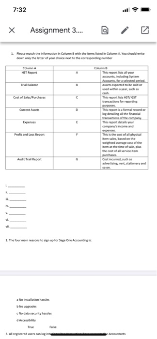  7:32 X Assignment 3.... @ 1. Please match the information in