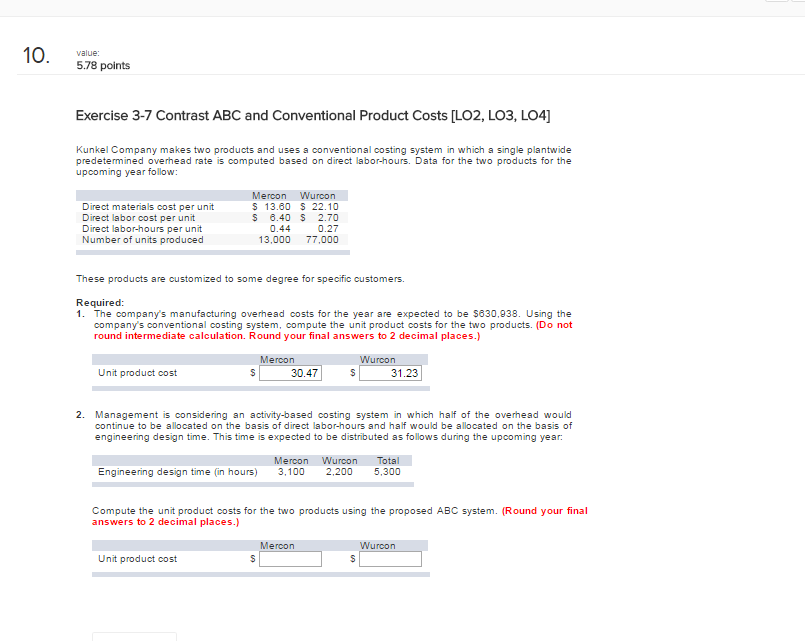  10. value: 5.78 points Exercise 3-7 Contrast ABC and Conventional Product