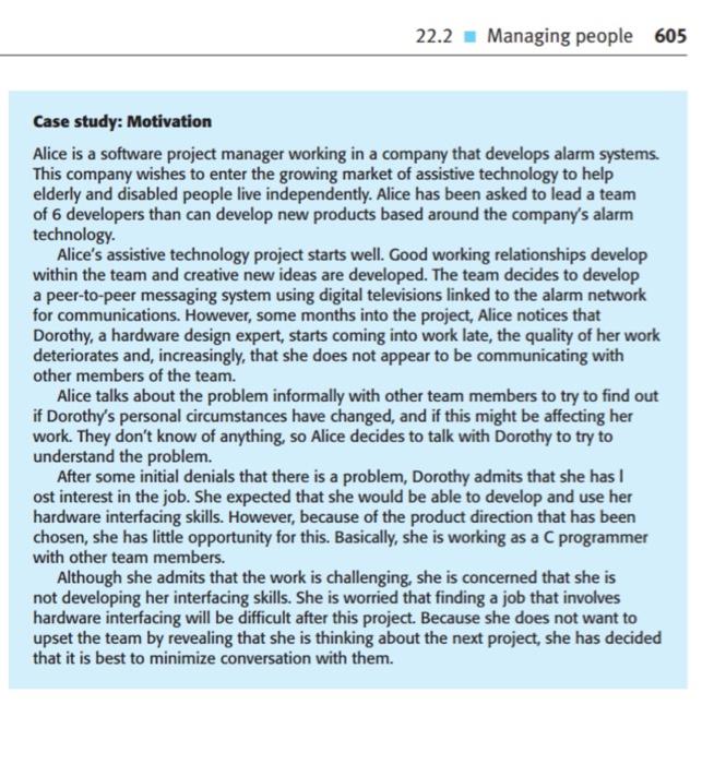  Case study: Motivation Alice is a software project manager working in