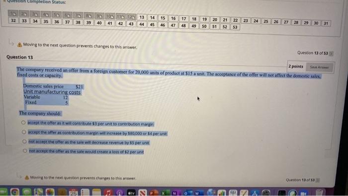 variable cost. True ts False ges Moving to the next question prevents