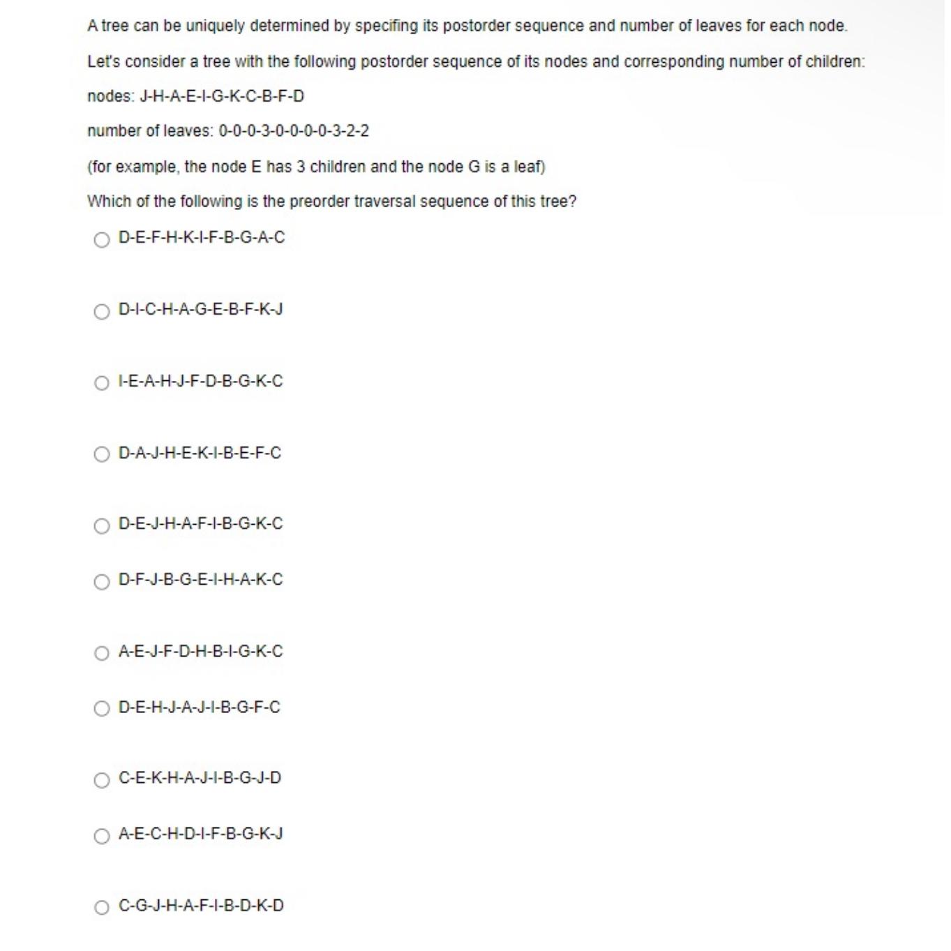  A tree can be uniquely determined by specifing its postorder sequence