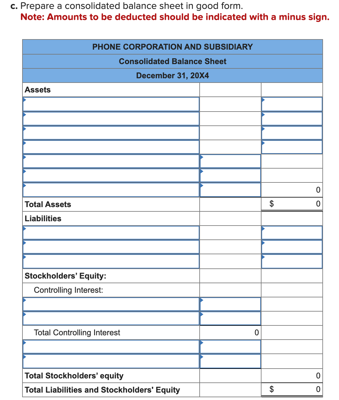 c. Prepare a consolidated balance sheet in good form. Note: Amounts to