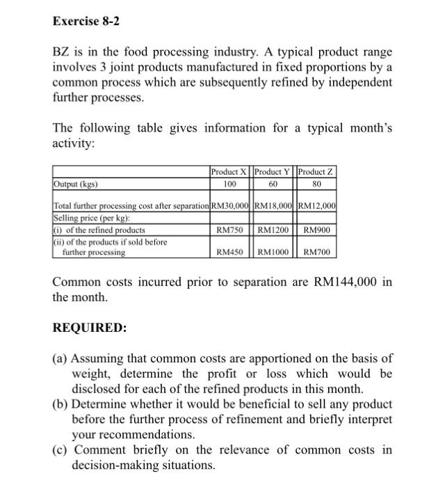  Exercise 82 BZ is in the food processing industry. A typical
