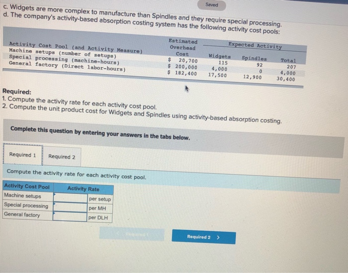 the two products follow Direct Labor- Hours per Unit 0.70 Annual Production
