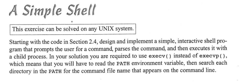 A Simple Shell This exercise can be solved on any UNIX