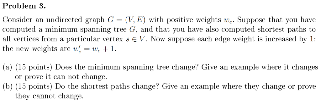  Problem 3. Consider an undirected graph G (V, E) with positive