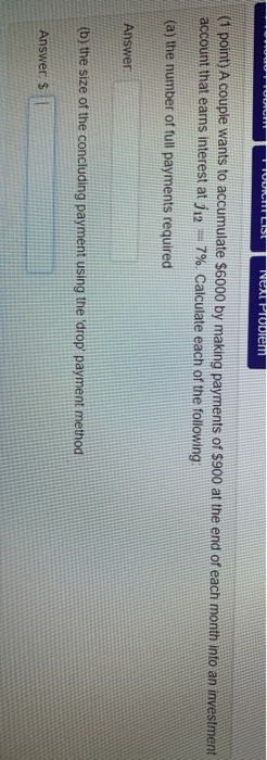  OLISI Next Problem (1 point) A couple wants to accumulate $6000