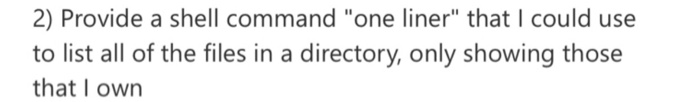  2) Provide a shell command "one liner" that I could use