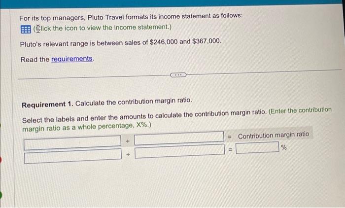  For its top managers, Pluto Travel formats its income statement as