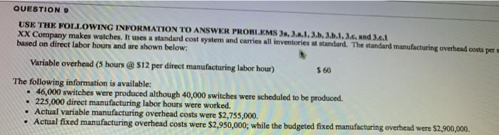 find the spending variance for fixed overhead QUESTIONS USE THE FOLLOWING INFORMATION