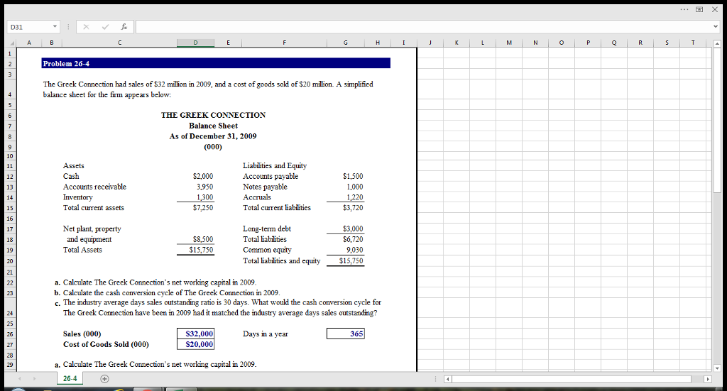 Hi....need help with calculations using cell formulas. D31 Problem 26-4 The Greek