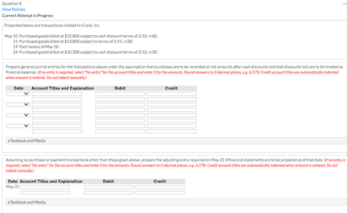  Question 4 View Policies Current Attempt in Progress Presented below are