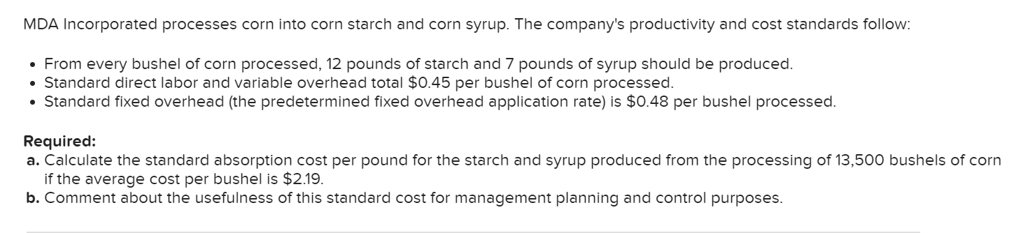 MDA Incorporated processes corn into corn starch and corn syrup. The