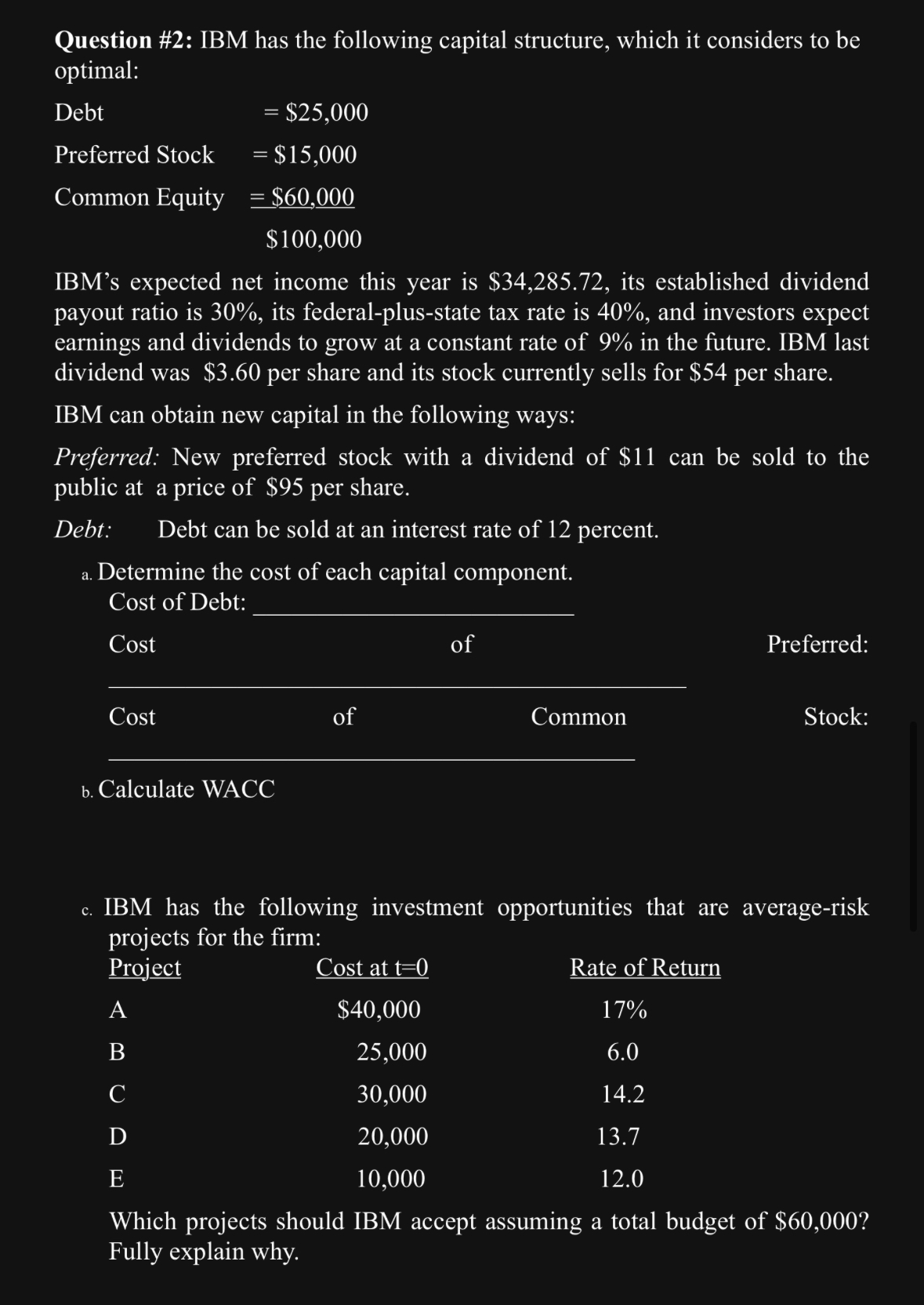  Question #2: IBM has the following capital structure, which it considers