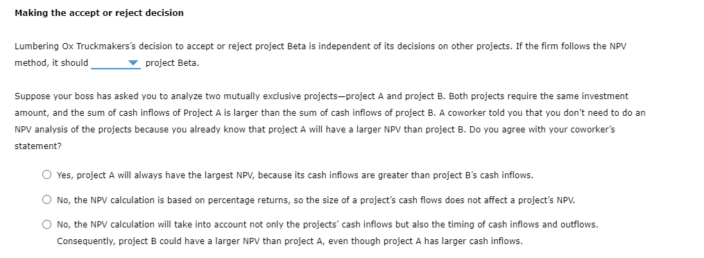 method The net present value (NPV) rule is considered one of the