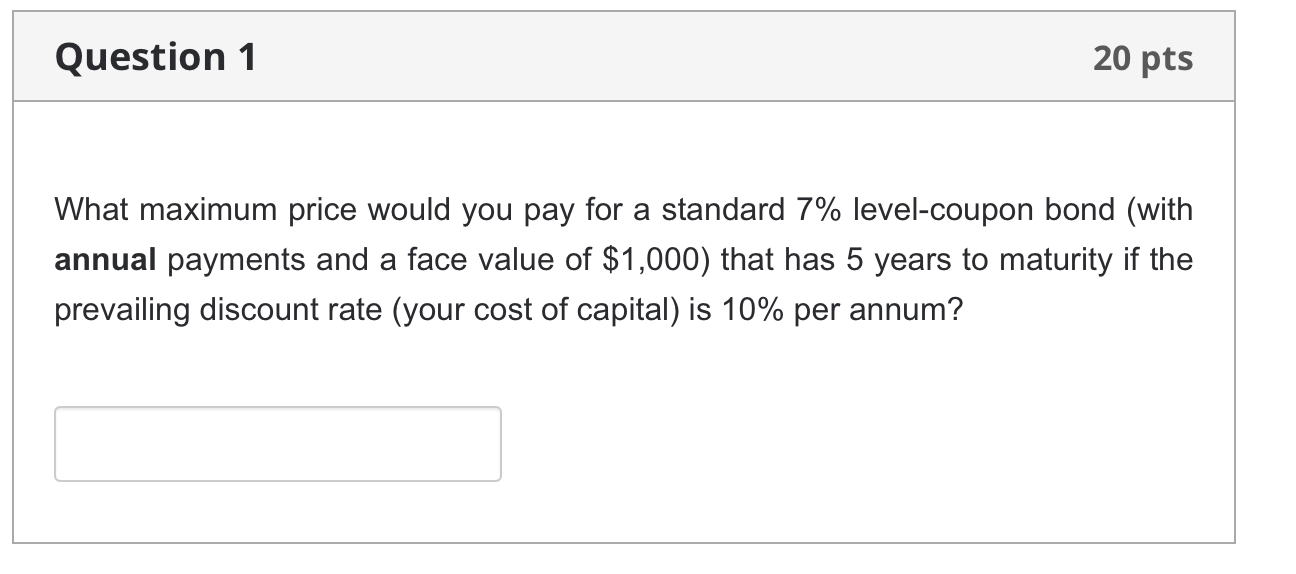 What maximum price would you pay for a standard 7% level-coupon