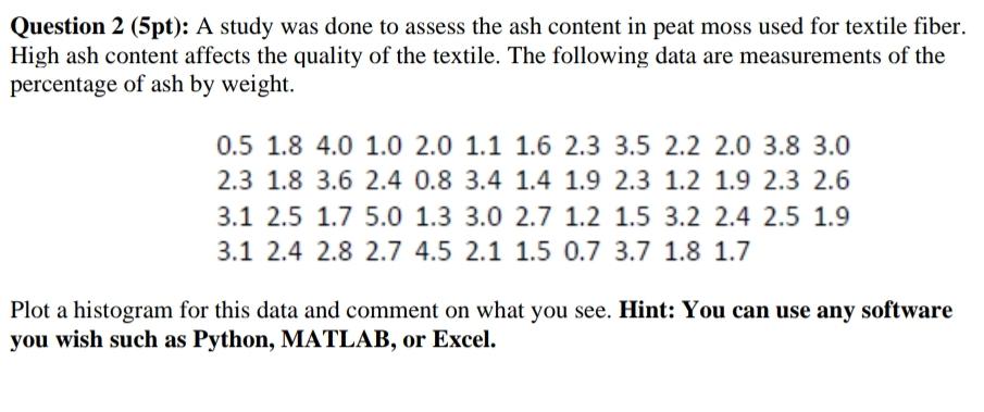  Question 2(5pt): A study was done to assess the ash content