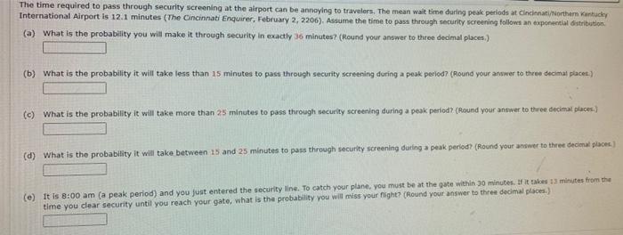  The time required to pass through security screening at the airport