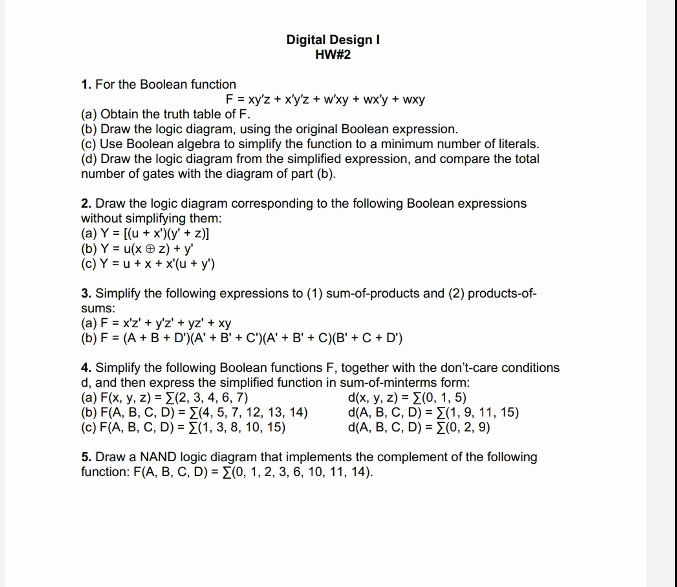 Digital Design I HW#2 For the Boolean function F=xy'z+x'y'z+w'xy+wx'y+wxy (a) Obtain