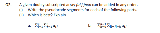  02 A given doubly subscripted array (ai j )nxn can be