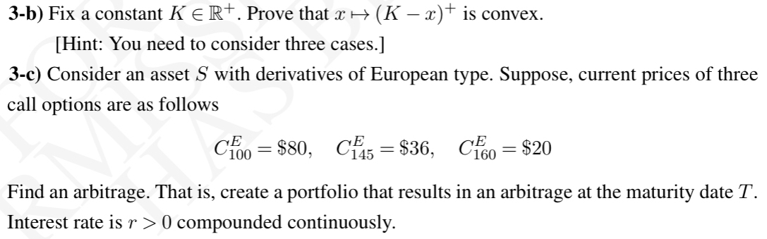 3-b) Fix a constant KinR+. Prove that x|(K-x)+|is convex. [Hint: You