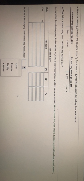  a. Given the following, journalize the adjusting entry. By December 31,