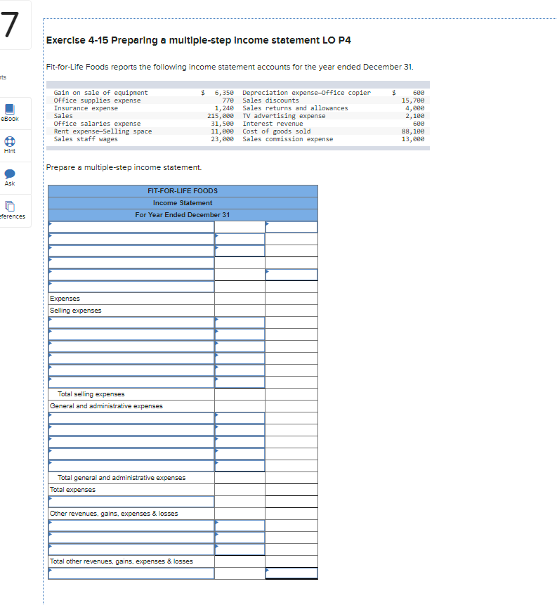  7 Exercise 4-15 Preparing a multiple-step Income statement LO P4 Fit-for-Life