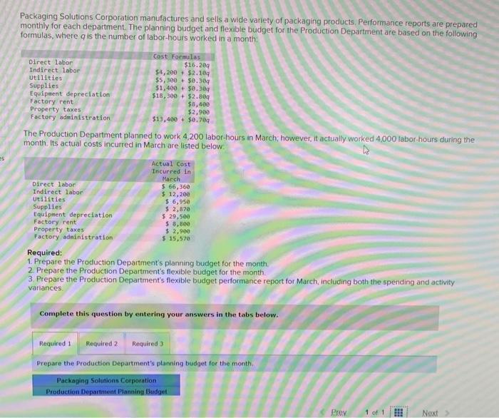 answer section required 1, 2 and 3 please! Packaging Solutions Corporation manufactures