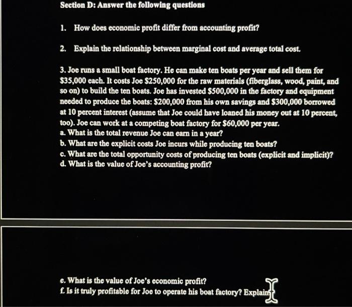  Section D: Answer the following questions 1. How does economic profit